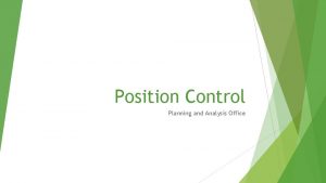 Position Control Planning and Analysis Office Position Control