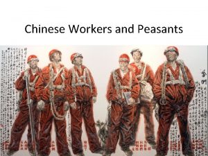 Chinese Workers and Peasants Maos Legacies Industrial development