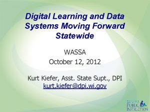 Digital Learning and Data Systems Moving Forward Statewide