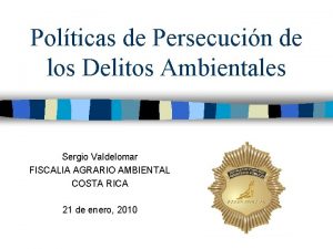 Polticas de Persecucin de los Delitos Ambientales Sergio