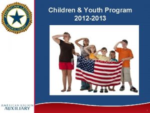 Children Youth Program 2012 2013 1 Children Youth