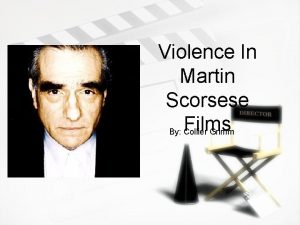Violence In Martin Scorsese Films By Collier Grimm