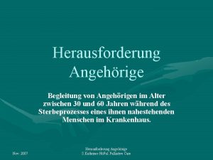 Herausforderung Angehrige Begleitung von Angehrigen im Alter zwischen