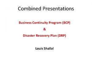 Combined Presentations Business Continuity Program BCP Disaster Recovery