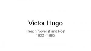 Victor Hugo French Novelist and Poet 1802 1885