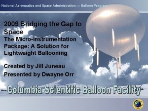 National Aeronautics and Space Administration Balloon Program 2009