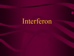 Interferon Discovery of Interferons 1957 Isaacs and Lindenmann