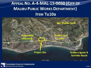 APPEAL NO A4 MAL15 0050 CITY OF MALIBU