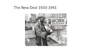 The New Deal 1933 1941 1932 Election Hoover
