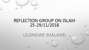 REFLECTION GROUP ON ISLAM 25 29112018 LILONGWE MALAWI