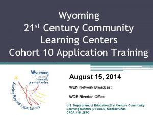 Wyoming 21 st Century Community Learning Centers Cohort