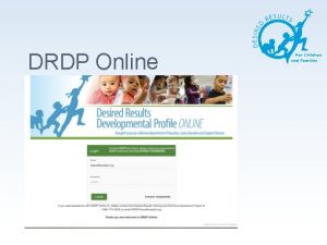 DRDP Online DRDP Online Is The data entry