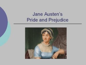Jane Austens Pride and Prejudice Jane Austen Born