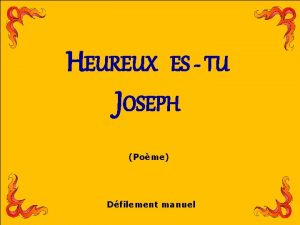 HEUREUX ES TU JOSEPH Pome Dfilement manuel Heureux