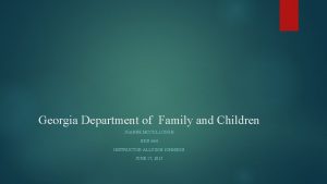 Georgia Department of Family and Children JOANNE MCCULLOUGH