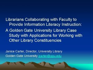 Librarians Collaborating with Faculty to Provide Information Literacy