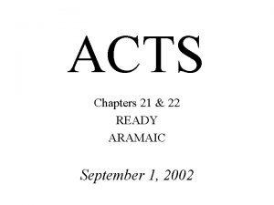 ACTS Chapters 21 22 READY ARAMAIC September 1