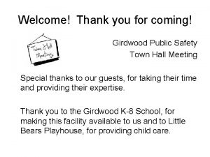 Welcome Thank you for coming Girdwood Public Safety