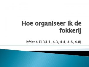 Hoe organiseer ik de fokkerij hfdst 4 ELF4