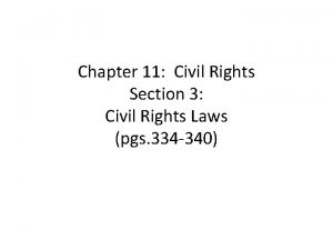 Chapter 11 Civil Rights Section 3 Civil Rights