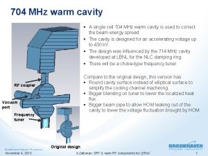 704 MHz warm cavity A single cell 704
