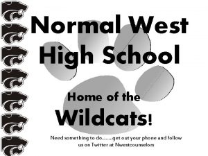 Normal West High School Home of the Wildcats