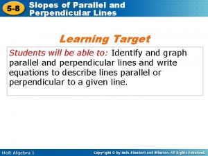 5 8 Slopes of Parallel and Perpendicular Lines