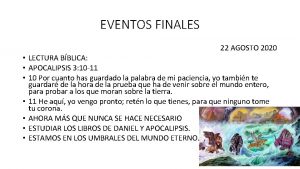 EVENTOS FINALES 22 AGOSTO 2020 LECTURA BBLICA APOCALIPSIS