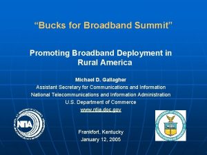 Bucks for Broadband Summit Promoting Broadband Deployment in