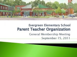 Evergreen Elementary School Parent Teacher Organization General Membership