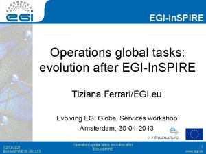 EGIIn SPIRE Operations global tasks evolution after EGIIn