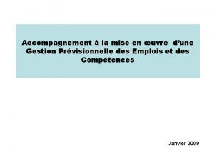 Accompagnement la mise en uvre dune Gestion Prvisionnelle