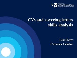 CVs and covering letters skills analysis Lisa Law