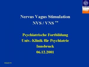 Nervus Vagus Stimulation NVS VNS Psychiatrische Fortbildung Univ