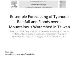 Ensemble Forecasting of Typhoon Rainfall and Floods over