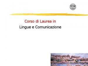 Universit di Cagliari Corso di Laurea in Lingue