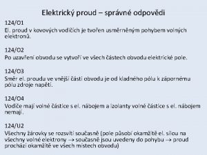 Elektrick proud sprvn odpovdi 124O 1 El proud