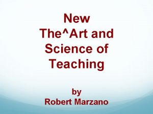 New TheArt and Science of Teaching by Robert
