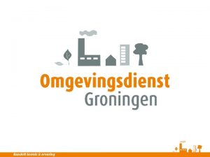 1 Stand van zaken Verbeterplan Omgevingsdienst Groningen bundelt