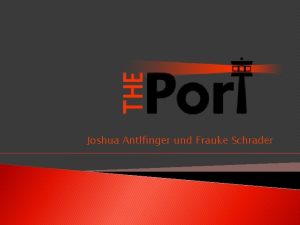 Joshua Antlfinger und Frauke Schrader Inhalt Was ist