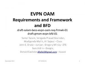 EVPN OAM Requirements and Framework and BFD draftsalambessevpnoamreqfrmwk01