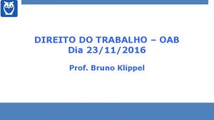 DIREITO DO TRABALHO OAB Dia 23112016 Prof Bruno