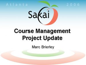 Course Management Project Update Marc Brierley Course Management