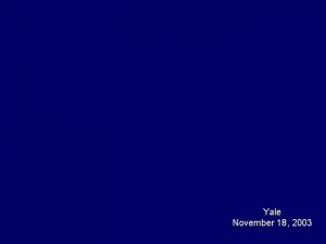 Yale November 18 2003 SelfConfiguring Wireless Sensor Networks