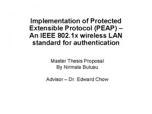 Implementation of Protected Extensible Protocol PEAP An IEEE