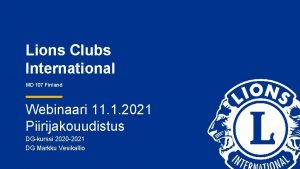 Lions Clubs International MD 107 Finland Webinaari 11
