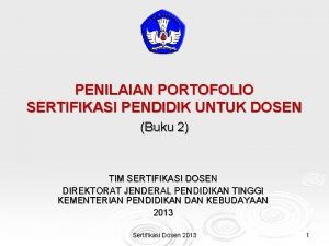 PENILAIAN PORTOFOLIO SERTIFIKASI PENDIDIK UNTUK DOSEN Buku 2