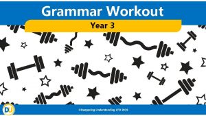 Grammar Workout Year 3 Deepening Understanding LTD 2019