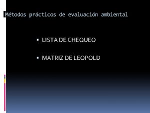 Mtodos prcticos de evaluacin ambiental LISTA DE CHEQUEO