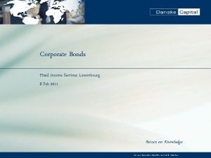 Corporate Bonds Fixed Income Seminar Luxembourg 8 Feb